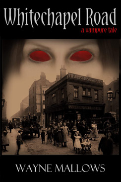 Whitechapel Road; A Vampyre Tale